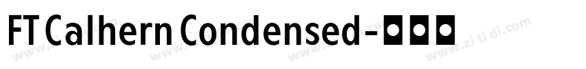 FT Calhern Condensed字体转换 FT Calhern Condensed字体转换